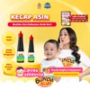 Kecap Asin Non MSG – Kecap Asin untuk MPASI, Anak, dan Bayi
